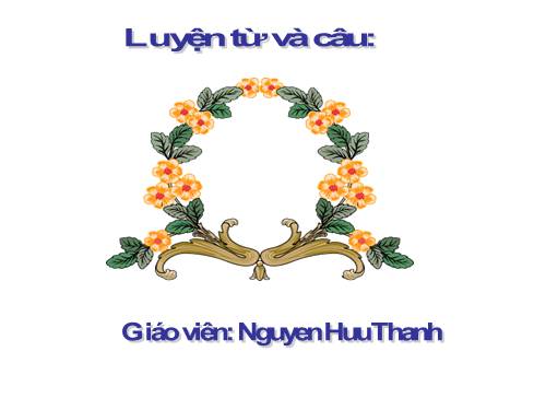 Tuần 17. Câu kể Ai làm gì?