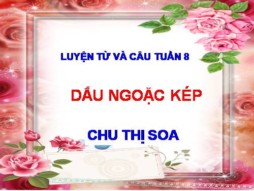 Tuần 8. Dấu ngoặc kép