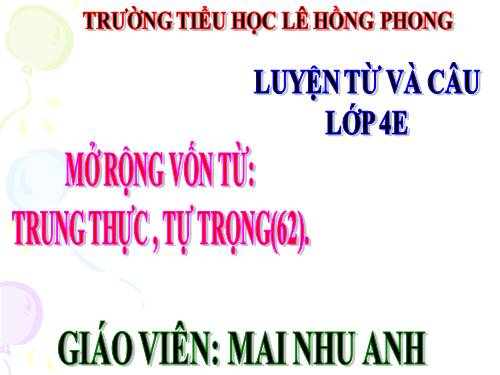 Tuần 6. MRVT: Trung thực - Tự trọng