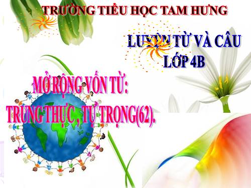 Tuần 5. MRVT: Trung thực - Tự trọng