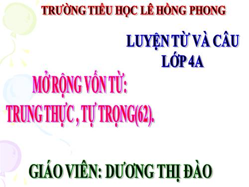 Tuần 6. MRVT: Trung thực - Tự trọng