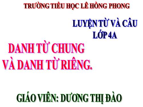 Tuần 6. Danh từ chung và danh từ riêng