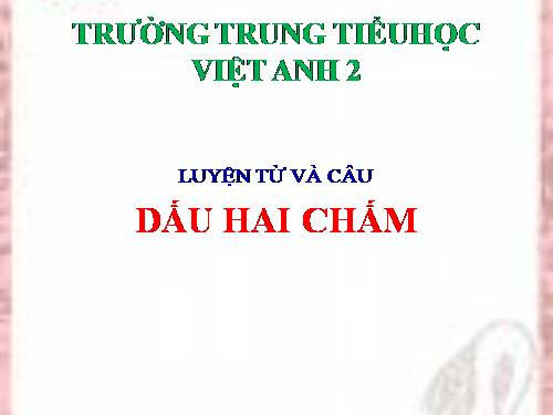 Tuần 2. Dấu hai chấm