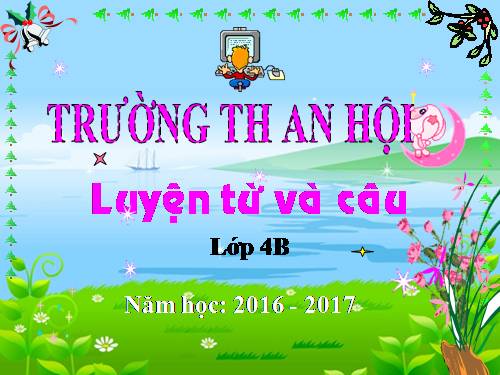 Tuần 19. Chủ ngữ trong câu kể Ai làm gì?