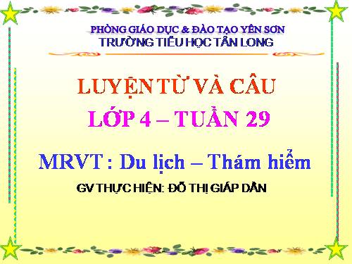 Tuần 29-30. MRVT: Du lịch - Thám hiểm