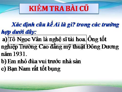 Tuần 19. Chủ ngữ trong câu kể Ai làm gì?