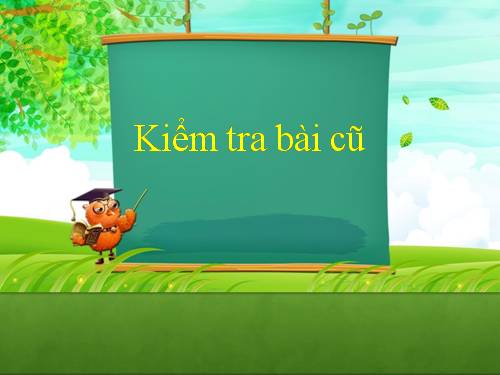 Tuần 25. Chủ ngữ trong câu kể Ai là gì?