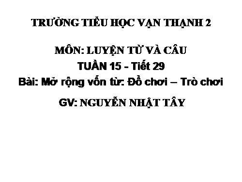 Tuần 15. MRVT: Đồ chơi - Trò chơi