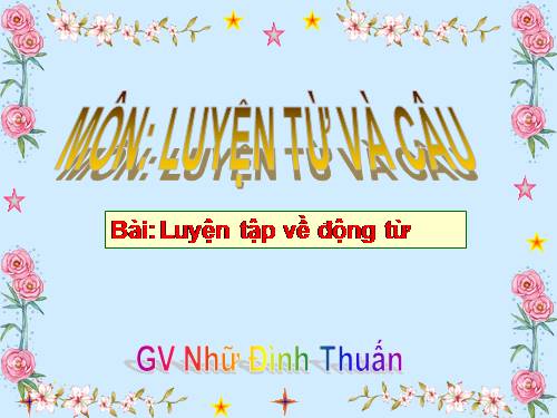 Tuần 11. Luyện tập về động từ