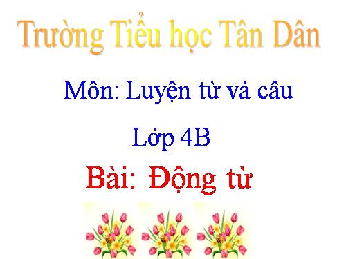 Tuần 9. Động từ