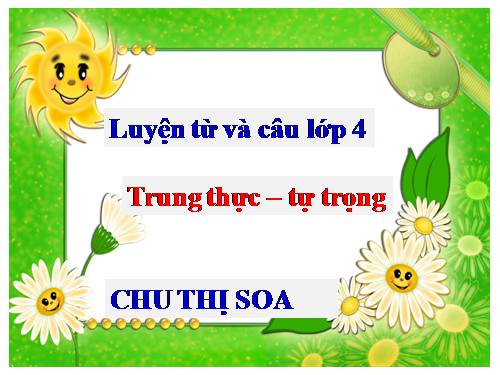 Tuần 5. MRVT: Trung thực - Tự trọng