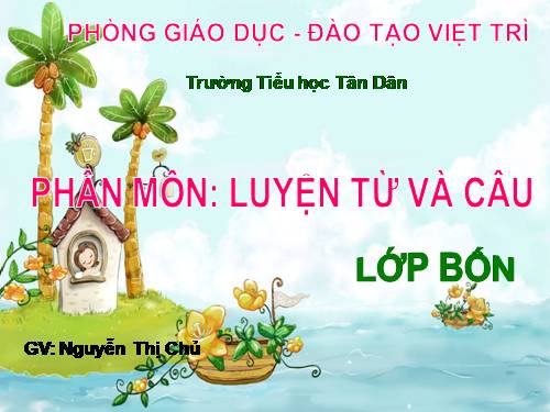 Tuần 4. Luyện tập về từ ghép và từ láy