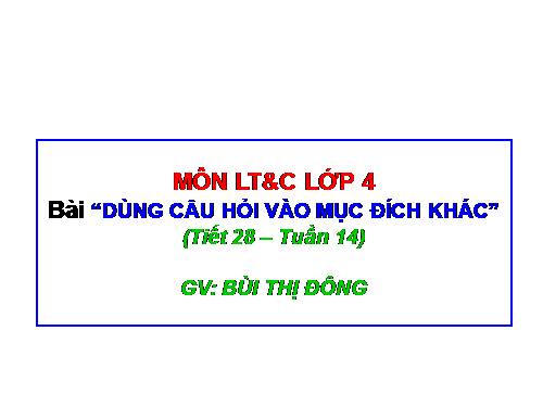 Tuần 14. Dùng câu hỏi vào mục đích khác