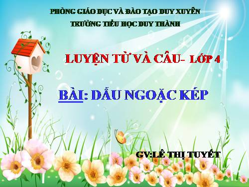 Tuần 8. Dấu ngoặc kép