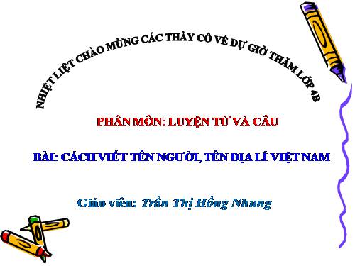 Tuần 7. Cách viết tên người, tên địa lí Việt Nam