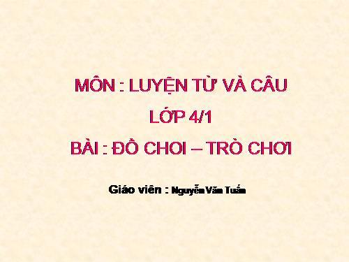 Tuần 15. MRVT: Đồ chơi - Trò chơi