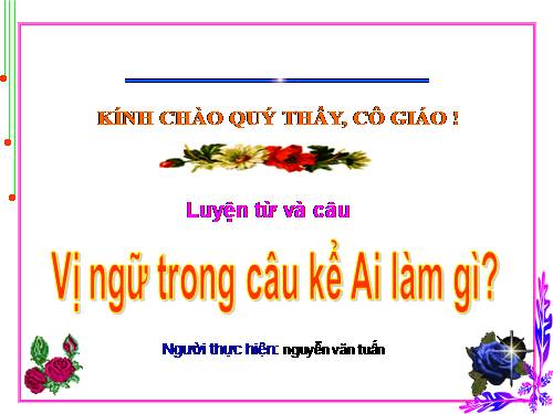 Tuần 17. Vị ngữ trong câu kể Ai làm gì?