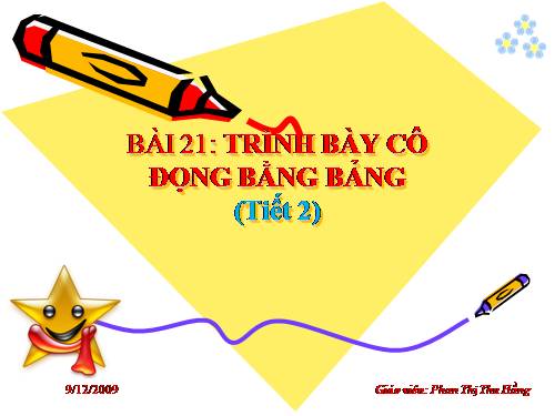 Tiết 65: Bài 21: Trình bày cô đọng bằng bảng