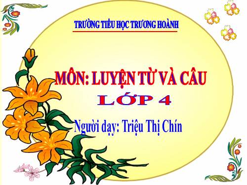 Tuần 19. Chủ ngữ trong câu kể Ai làm gì?