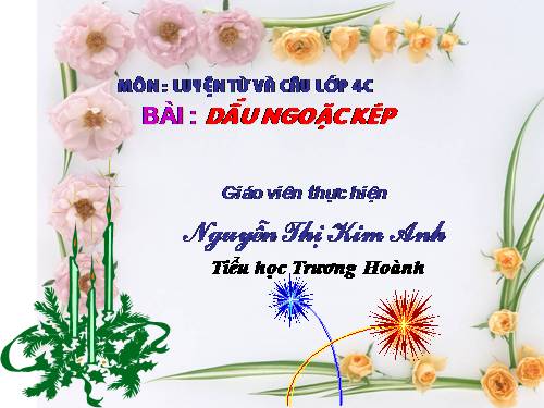 Tuần 8. Dấu ngoặc kép