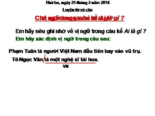 Tuần 25. Chủ ngữ trong câu kể Ai là gì?