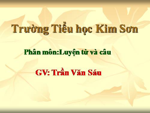 Tuần 24. Câu kể Ai là gì?