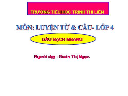 Tuần 23. Dấu gạch ngang