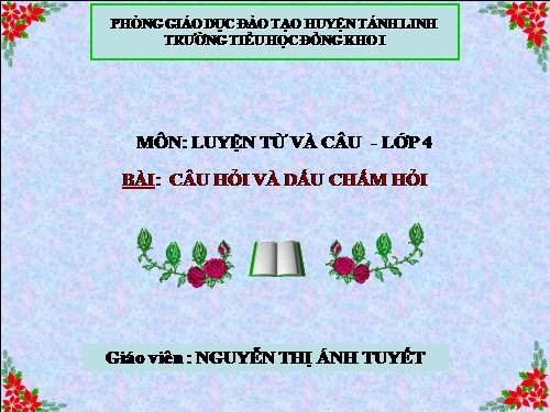 Tuần 13. Câu hỏi và dấu chấm hỏi