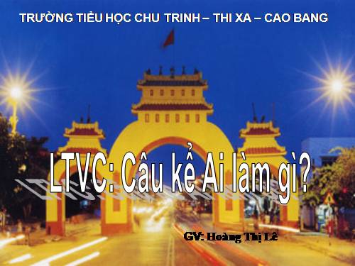 Tuần 17. Câu kể Ai làm gì?