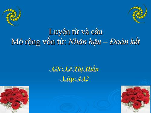 Tuần 2. MRVT: Nhân hậu - Đoàn kết