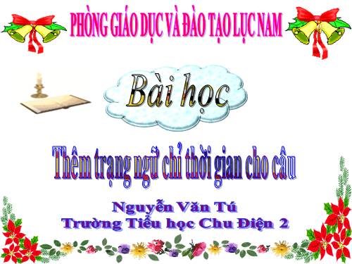 Tuần 32. Thêm trạng ngữ chỉ thời gian cho câu