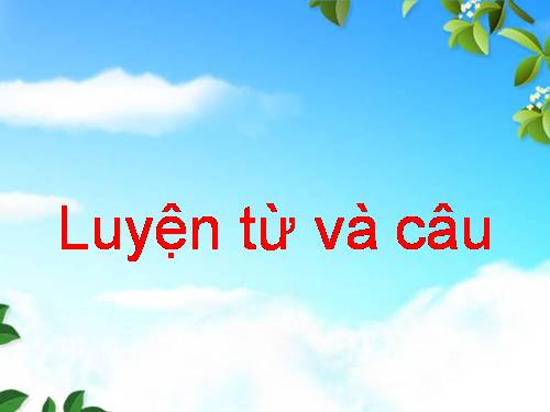 Tuần 26. Luyện tập về câu kể Ai là gì?
