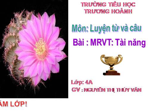 Tuần 19. MRVT: Tài năng