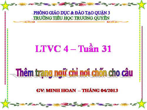 Tuần 31. Thêm trạng ngữ chỉ nơi chốn cho câu