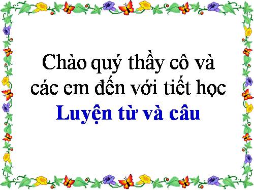 Tuần 33. Thêm trạng ngữ chỉ mục đích cho câu