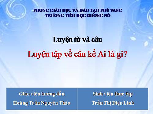 Tuần 26. Luyện tập về câu kể Ai là gì?