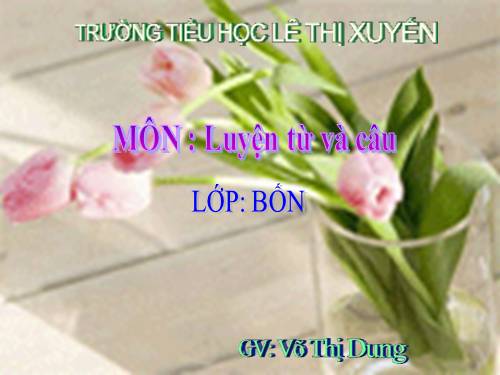 Tuần 19. Chủ ngữ trong câu kể Ai làm gì?