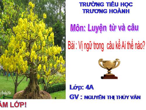 Tuần 21. Vị ngữ trong câu kể Ai thế nào?