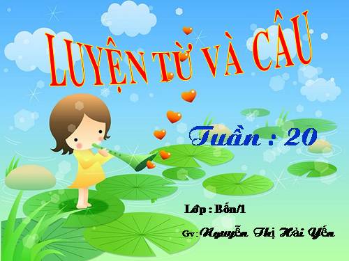 Tuần 20. Luyện tập về câu kể Ai làm gì?