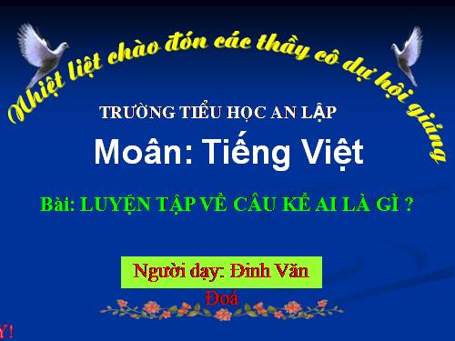 Tuần 26. Luyện tập về câu kể Ai là gì?