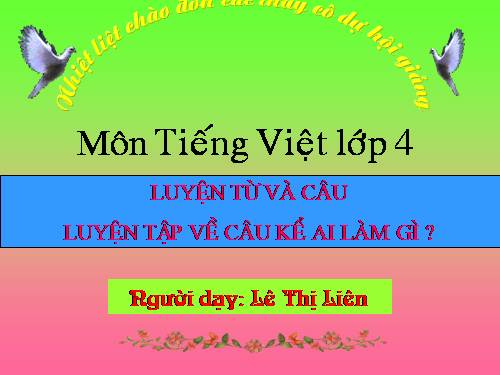 Tuần 20. Luyện tập về câu kể Ai làm gì?