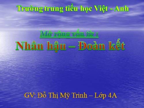 Tuần 2. MRVT: Nhân hậu - Đoàn kết