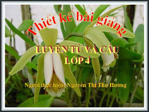 Tuần 25. Chủ ngữ trong câu kể Ai là gì?