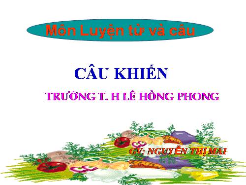 Tuần 27. Câu khiến