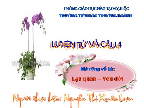 Tuần 33. MRVT: Lạc quan - Yêu đời