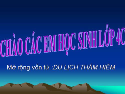 Tuần 29-30. MRVT: Du lịch - Thám hiểm