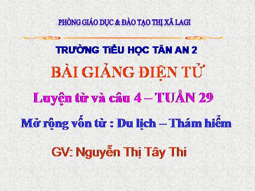 Tuần 29-30. MRVT: Du lịch - Thám hiểm