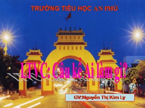 Tuần 17. Câu kể Ai làm gì?