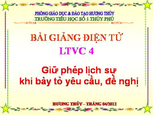 Tuần 29. Giữ phép lịch sự khi bày tỏ yêu cầu, đề nghị