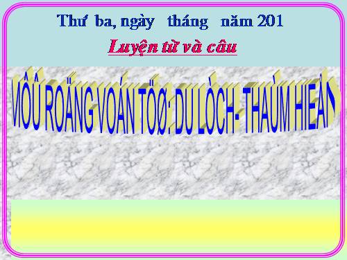 Tuần 29-30. MRVT: Du lịch - Thám hiểm